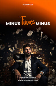 Short Story Minus times Minus By Maniwolf